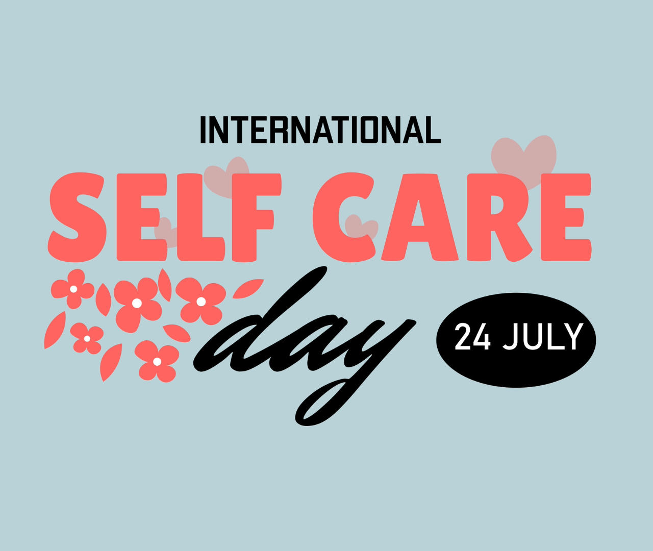 The Importance of SelfCare Celebrating International SelfCare Day